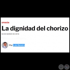 LA DIGNIDAD DEL CHORIZO - Por LUIS BAREIRO - Domingo, 04 de Marzo de 2018